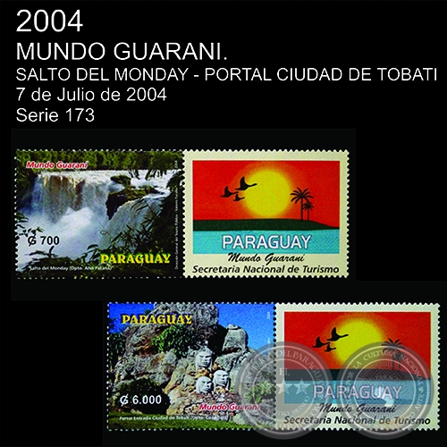 PARAGUAY MUNDO GUARANI: SALTO DE MONDAY - PORTAL CIUDAD DE TOBAT - (AO 2004 - SERIE 173)